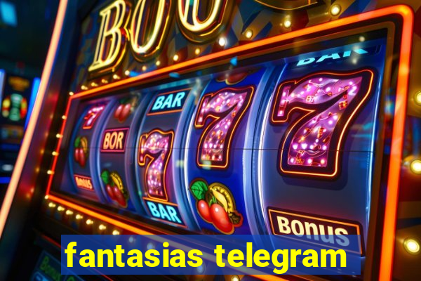 fantasias telegram